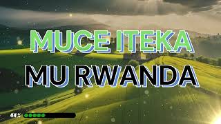 JEAN Baptiste byumvuhore  MUCE ITEKA MU RWANDA Lyrics  de lAlbum VI quotIbi ndabirambiwequot 1998 [upl. by Hayouqes]