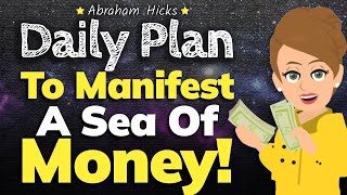 A Daily Plan to Manifest More Money 💵 Abraham Hicks 2024 [upl. by Ethelbert609]