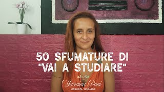 50 sfumature di quotvai a studiarequot [upl. by Dalila]