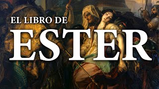 Ester  La Biblia  Antiguo Testamento [upl. by Witt943]