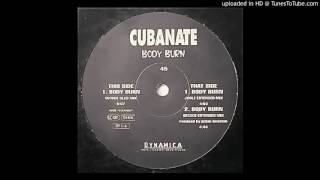 Cubanate  Body Burn Joolz Extended Mix [upl. by Zinah828]