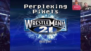 Perplexing Pixels WWE WrestleMania 21  Xbox reviewcommentary Ep384 [upl. by Norha206]