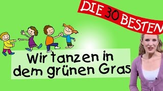 Wir tanzen im grünen Gras Anleitung zum Bewegen  Kinderlieder [upl. by Aicxela247]