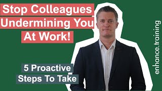 What To Do When Staff Or Colleagues Undermine You  5 Proactive Steps [upl. by Sylvan]