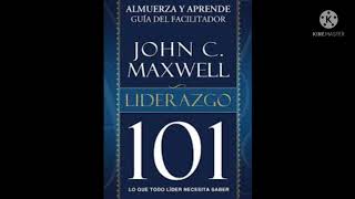 Liderazgo 101 Lo que todo líder necesita saber John Maxwell Audiolibro🎧🎶 [upl. by Darrell]