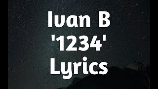 Ivan B  1234 Lyrics🎵 [upl. by Harewood]