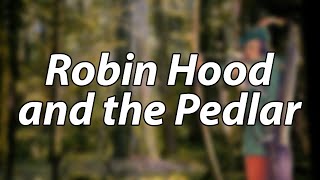 English Folk Song  Robin Hood and the Pedlar [upl. by Aitahs]