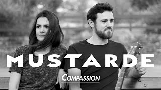 Mustarde  Compassion [upl. by Einnob]