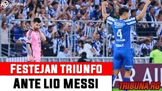 Rayados celebra triunfo ante Inter Miami de Lio Messi [upl. by Clyde]