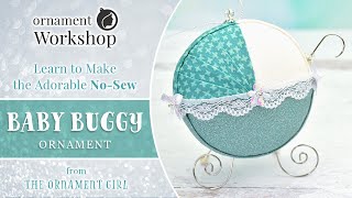 Baby Buggy Ornament  Handmade Shower Gift  NO SEWING [upl. by Normand]