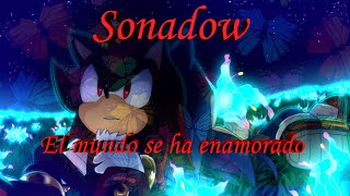 Sonadow El mundo se ha enamorado Sekai wa Koi ni Ochiteiru [upl. by Danczyk]