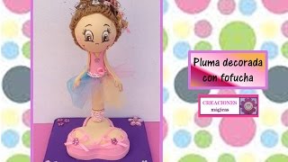 ♥FOFUCHA Y PLUMA♥ Pluma decorada en forma de fofucha♥ ♥♥CREACIONES mägicas♥♥ [upl. by Henryetta]