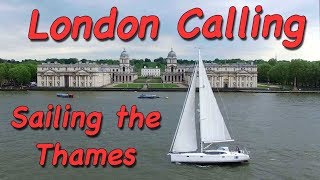 London Calling  Sailing up the River Thames [upl. by Assyl]