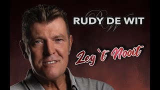 Rudy de Wit  Zeg t Nooit officiële videoclip [upl. by Alrep]