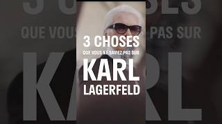 KARL LAGERFELD  3 choses que vous le saviez peut être pas sur lui shorts [upl. by Wilen]