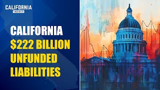 California Now Has the Largest Unfunded Liabilities in the US 222 Billion  John Moorlach [upl. by Jodi]