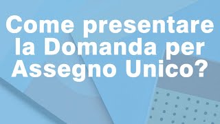 Come fare la domanda Assegno Unico online 💻 [upl. by Kecaj]