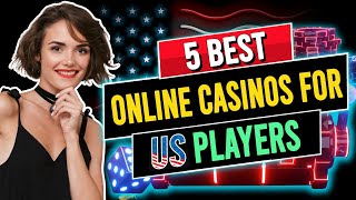 5 Best Online Casinos for USA Players Play and Win Real Money Online 💰 [upl. by Macomber612]