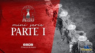 Charras de Acero Mane N Tail mini serie  Parte l [upl. by Sky66]