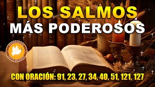 Los Salmos Más Poderosos 91 23 27 34 40 51 121 127 Con Oración Poderosa Biblia Hablada [upl. by Asilehc]