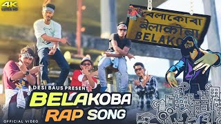 Belakoba Rap Song Official Music Video Belakoba Rap  Desi Baus  New Year 2024 [upl. by Terry]