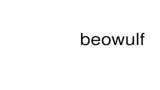 How to pronounce beowulf [upl. by Sell]