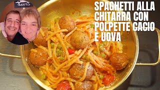 Spaghetti alla chitarra con polpette cacio e uova [upl. by Annabella]