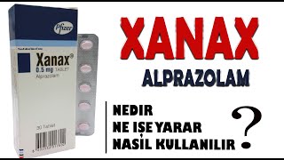 XANAX Alprazolam Nedir Niçin Kullanılır Nasıl Kullanılır Yan Etkileri Nelerdir [upl. by Rehtaef]