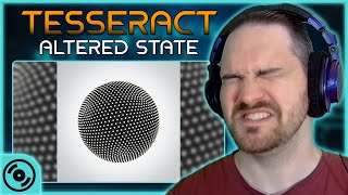 SO MUCH STANK FACE  Tesseract  Altered State  Reaction [upl. by Rodrick136]