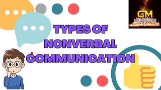 Types of Nonverbal Communication GM Lectures [upl. by Nnoved]