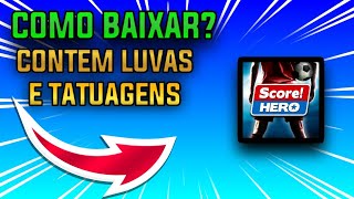 Como Baixar Score Hero  Com Tatuagens e Luvas [upl. by Asiar]