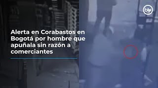 Alerta en Corabastos en Bogotá por hombre que apuñala sin razón a comerciantes [upl. by Murvyn303]