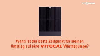 Wann ist der beste Zeitpunkt für den Umstieg auf eine Wärmepumpe  Viessmann [upl. by Nobie]