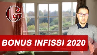 BONUS INFISSI 2020 come funziona la detrazione fiscale per acquisto e sostituzione delle finestre [upl. by Burtis416]