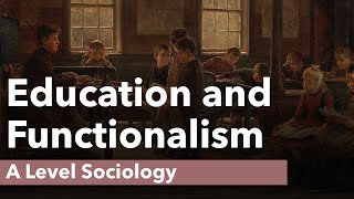 Education and Functionalism  Education  A Level Sociology [upl. by Airitac]