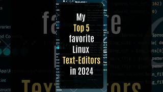 My Top 5 Linux Text Editors in 2024 linux texteditors [upl. by Naneik971]