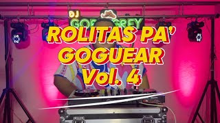 🔥😈 ROLITAS PA’ GOGUEAR VOL 4 😈🔥  DJ GORDIGREY bonus track perreo old school 😎 [upl. by Pitt]