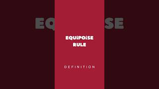 Equipoise Rule  Definition [upl. by Nrek]