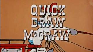 Quick Draw McGraw [upl. by Nolak445]