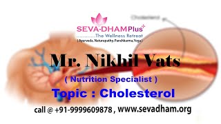 Bursting Cholesterol Myth amp How to cure Cholesterol  By Nikhil Vats  Seva Dham Plus [upl. by Alfy247]