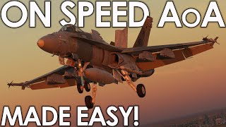 On Speed AoA Made Easy in the DCS FA18C Hornet [upl. by Artur]