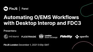 Automating OEMS Workflow with Desktop Interop amp FDC3 [upl. by Alludba]