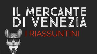 IL MERCANTE DI VENEZIA  I RIASSUNTINI [upl. by Minardi994]