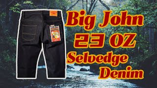 How to Choose Big John 23oz selvedge denim [upl. by Audras576]