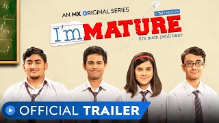 Immature  Official Trailer  MX Original Series  A TVF Creation  MX Player [upl. by Pryce]