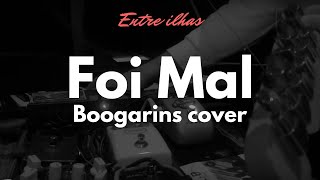 Entre ilhas  Foi Mal Boogarins Cover [upl. by Chud]