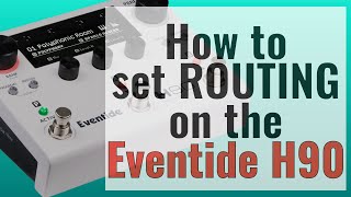 Eventide H90 Routing Tutorial [upl. by Ensign]