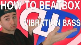 How To Beatbox  Vibration Bass Tutorial [upl. by Adyht971]