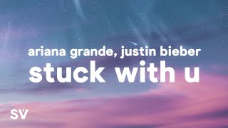 Ariana Grande Justin Bieber  Stuck With U Lyrics [upl. by Ileana]