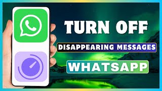 How To Turn Off Disappearing Messages On WhatsApp  Disable Disappearing Messages On WhatsApp [upl. by Surtimed]